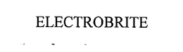 ELECTROBRITE trademark