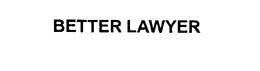 BETTER LAWYER trademark