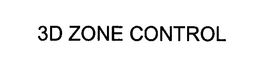 3D ZONE CONTROL trademark