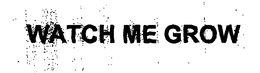 WATCH ME GROW trademark