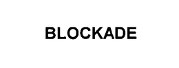 BLOCKADE trademark