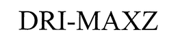 DRI-MAXZ trademark