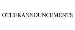 OTHERANNOUNCEMENTS trademark