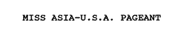 MISS ASIA-U.S.A. PAGEANT trademark