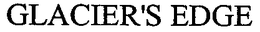 GLACIER'S EDGE trademark
