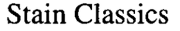 STAIN CLASSICS trademark