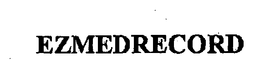 EZMEDRECORD trademark