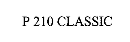 P 210 CLASSIC trademark