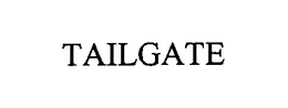 TAILGATE trademark