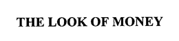 THE LOOK OF MONEY trademark