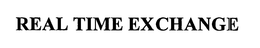REAL TIME EXCHANGE trademark