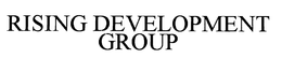 RISING DEVELOPMENT GROUP trademark