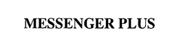 MESSENGER PLUS trademark