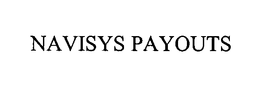 NAVISYS PAYOUTS trademark