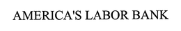 AMERICA'S LABOR BANK trademark