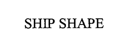 SHIP SHAPE trademark