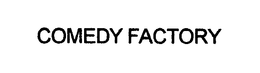COMEDY FACTORY trademark