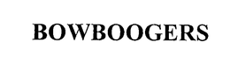 BOWBOOGERS trademark