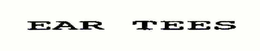 EAR TEES trademark
