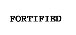 FORTIFIED trademark