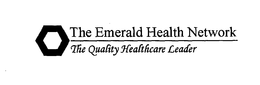 THE EMERALD HEALTH NETWORK THE QUALITY HEALTHCARE LEADER trademark