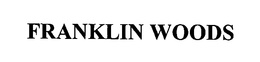 FRANKLIN WOODS trademark