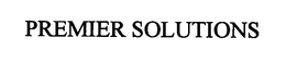 PREMIER SOLUTIONS trademark