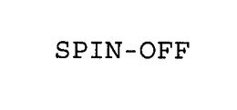 SPIN-OFF trademark