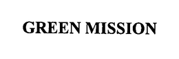GREEN MISSION trademark