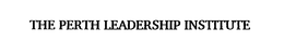 THE PERTH LEADERSHIP INSTITUTE trademark