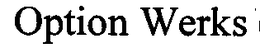 OPTION WERKS trademark