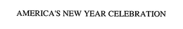 AMERICA'S NEW YEAR CELEBRATION trademark