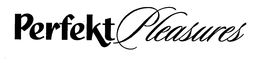 PERFEKT PLEASURES trademark