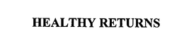 HEALTHY RETURNS trademark
