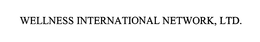 WELLNESS INTERNATIONAL NETWORK, LTD. trademark