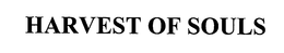 HARVEST OF SOULS trademark