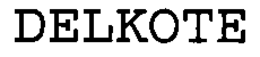 DELKOTE trademark