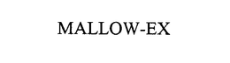 MALLOW-EX trademark