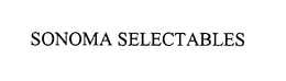 SONOMA SELECTABLES trademark