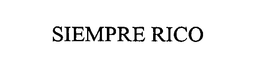 SIEMPRE RICO trademark