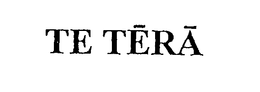 TE TERA trademark
