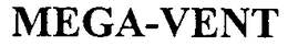 MEGA-VENT trademark