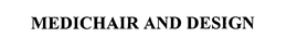 MEDICHAIR trademark