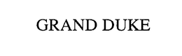 GRAND DUKE trademark