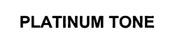 PLATINUM TONE trademark