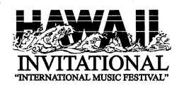 HAWAIIAN INVITATIONAL "INTERNATIONAL MUSIC FESTIVAL" trademark