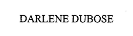 DARLENE DUBOSE trademark