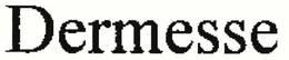 DERMESSE trademark
