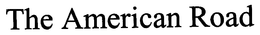 THE AMERICAN ROAD trademark