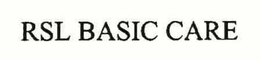 RSL BASIC CARE trademark